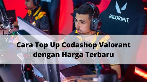 codashop steam perhatikan cara verifikasi akun Valorant hadiah seperti ducats baro Voucher Game Murah promo valo topup menggunakan pulsa promo pubg topup image 3